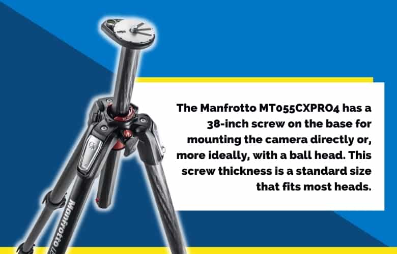 The Manfrotto MT055CXPRO4 has a 38-inch screw on the base
