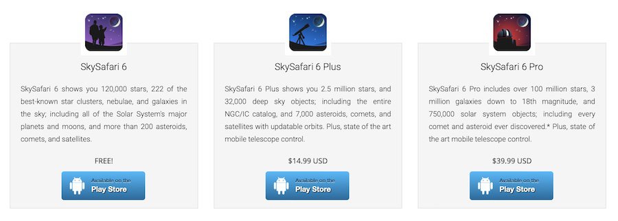 SkySafari 6 is available in the Google Play Store in three different versions.